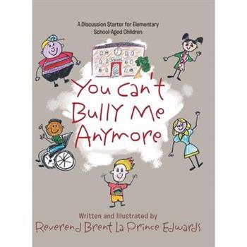 You Can't Bully Me Anymore