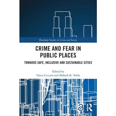 Crime and Fear in Public Places