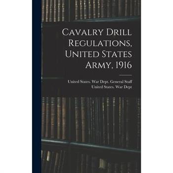 Cavalry Drill Regulations, United States Army, 1916