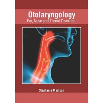 Otolaryngology: Ear, Nose and Throat Disorders