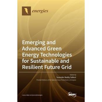 Emerging and Advanced Green Energy Technologies for Sustainable and Resilient Future Grid