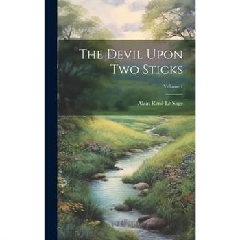 The Devil Upon Two Sticks; Volume 1