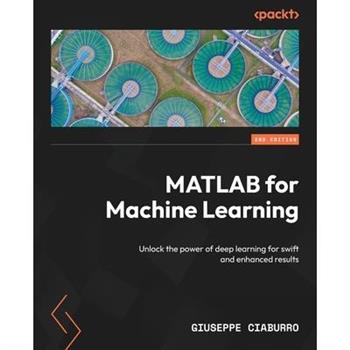 MATLAB for Machine Learning - Second Edition