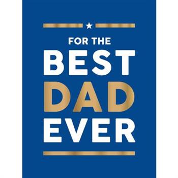 For the Best Dad Ever