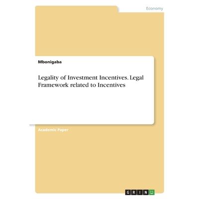 Legality of Investment Incentives. Legal Framework related to Incentives