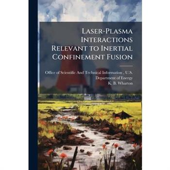 Laser-Plasma Interactions Relevant to Inertial Confinement Fusion