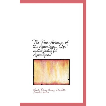 The Four Horsemen of the Apocalypse. (Los Cuatro Jinetes del Apocalipsis)