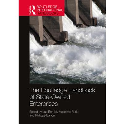 The Routledge Handbook of State－Owned EnterprisesTheRoutledge Handbook of State－Owned Ente