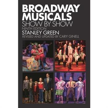 Broadway Musicals, Show by Show