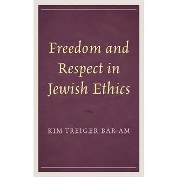 Freedom and Respect in Jewish Ethics