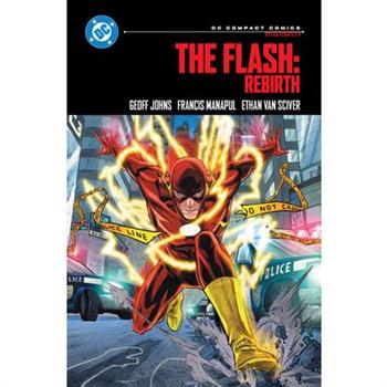 The Flash: Rebirth: DC Compact Comics Edition