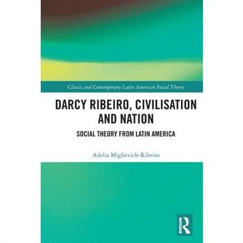 Darcy Ribeiro, Civilisation and Nation