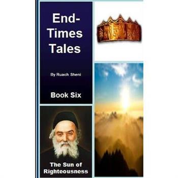 The Sun of Righteousness - An End-Times Tale
