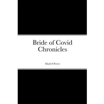 Bride of Covid Chronicles