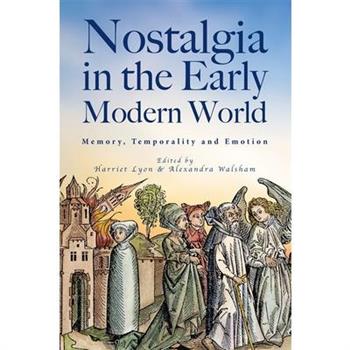 Nostalgia in the Early Modern World