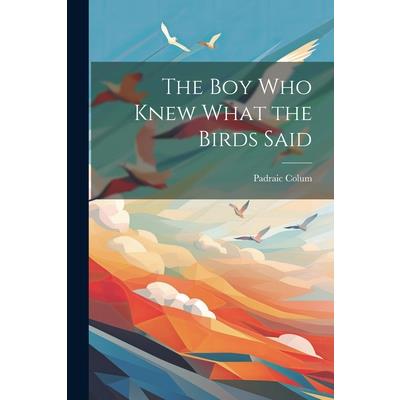 The Boy Who Knew What the Birds Said