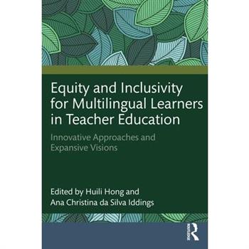 Equity and Inclusivity for Multilingual Learners in Teacher Education