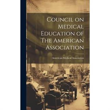 Council on Medical Education of The American Association