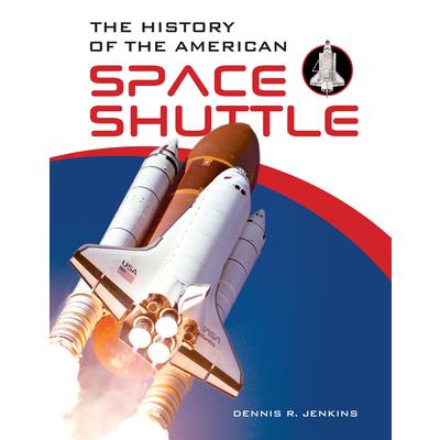 The History of the American Space Shuttle