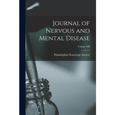 Journal of Nervous and Mental Disease; Volume XII