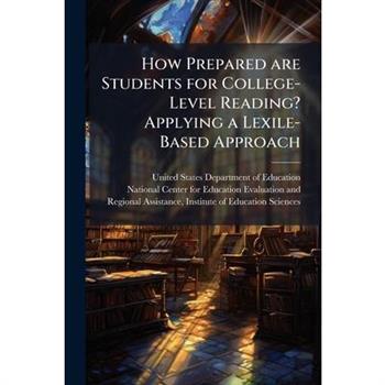 How Prepared are Students for College-Level Reading? Applying a Lexile-Based Approach