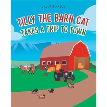 Tilly the Barn Cat Takes a Trip to Town