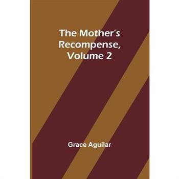 The Mother's Recompense, Volume 2