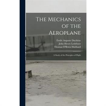 The Mechanics of the Aeroplane