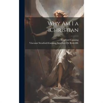 Why Am I a Christian