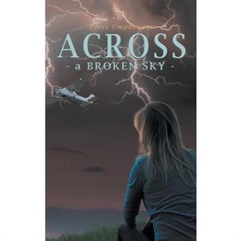 Across a Broken Sky