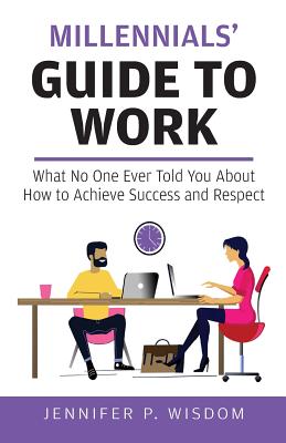 Millennials’ Guide to Work