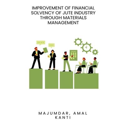 Improvement of financial solvency of jute industry through materials management