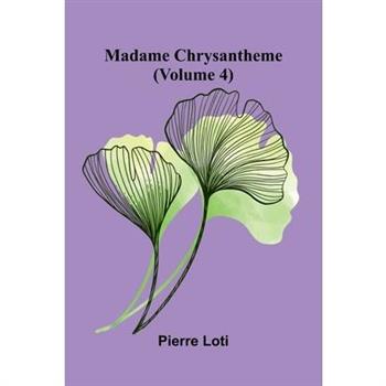 Madame Chrysantheme (Volume 4)