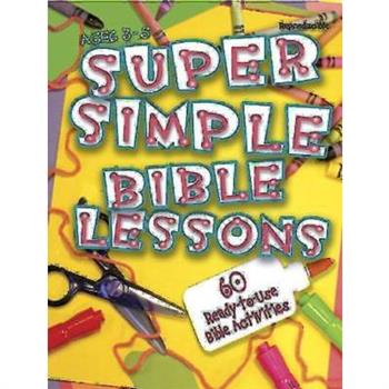Super Simple Bible Lessons (Ages 3-5)