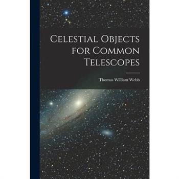 Celestial Objects for Common Telescopes