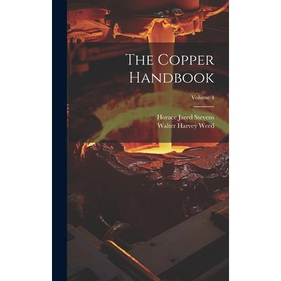 The Copper Handbook; Volume 4