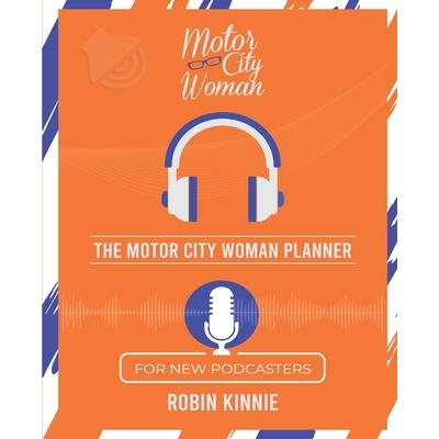 The Motor City Woman Planner for New PodcastersTheMotor City Woman Planner for New Podcasters