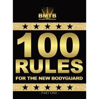 100 Rules for the New Bodyguard