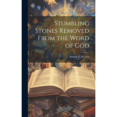 Stumbling Stones Removed From the Word of God