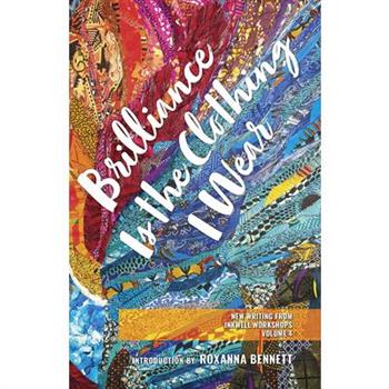 Brilliance Is the Clothing I Wear