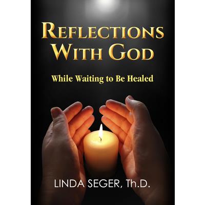 Reflections With God While Waiting to Be Healed