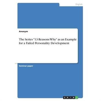 The Series "13 Reasons Why" as an Example for a Failed Personality Development