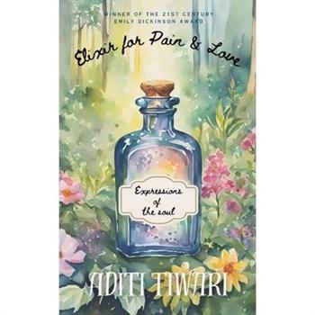 Elixir for Pain & Love