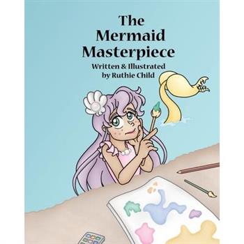 The Mermaid Masterpiece