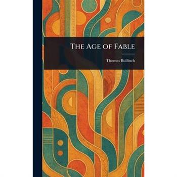 The Age of Fable