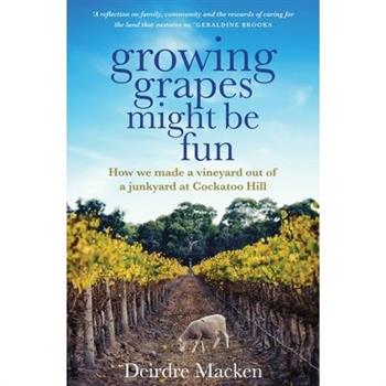 Growing Grapes Might Be Fun