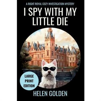 I Spy With My Little Die (Large Print Edition)