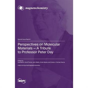 Perspectives on Molecular Materials-A Tribute to Professor Peter Day