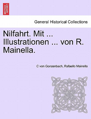 Nilfahrt. Mit ... Illustrationen ... Von R. Mainella.