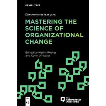 Mastering the Science of Organizational Change